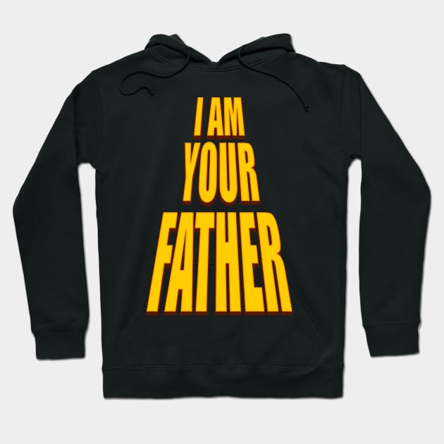 I am your father t-shirt gift Hoodie by PostCardTrip